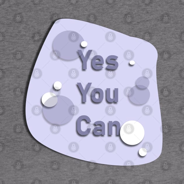 Yes You Can by Heartfeltarts